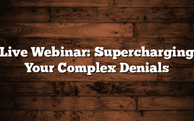 Live Webinar: Supercharging Your Complex Denials